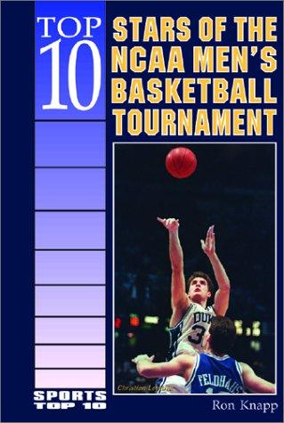 Cover of Top 10 stars of the NCAA men's basketball tournament
