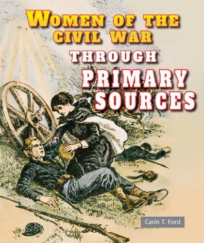 Cover of Women of the Civil War Through Primary Sources