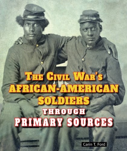 Cover of Civil War's African-American Soldiers Through Primary Sources