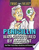 Cover of Penicillin Was Discovered by Accident
