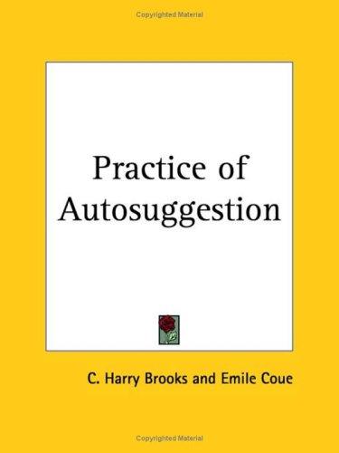 Cover of Practice of Autosuggestion