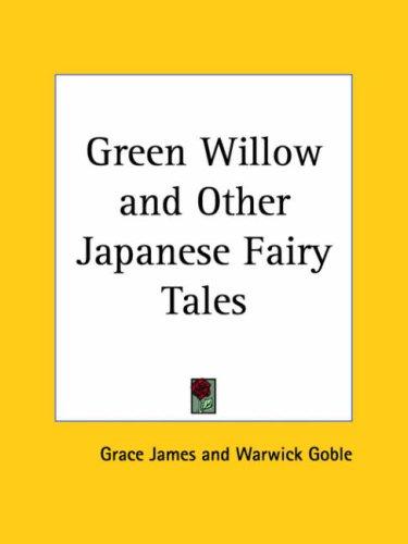 Cover of Green willow and other Japanese fairy tales
