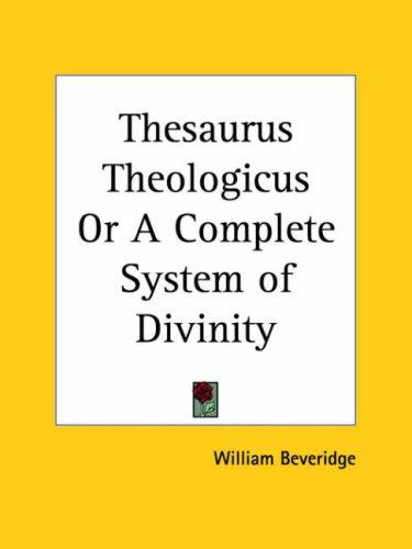 Cover of Thesaurus Theologicus or A Complete System of Divinity