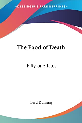 Cover of The Food of Death: Fifty-one Tales