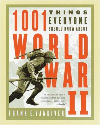 Cover of 1001 Things Everyone Should Know About WWII