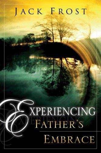 Cover of Experiencing Father's Embrace
