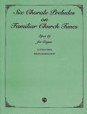 Cover of Six Chorale Preludes on Familiar Church Tunes