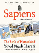 Cover of Sapiens: A Graphic History: The Birth of Humankind