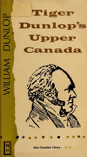 Cover of Tiger Dunlop's Upper Canada