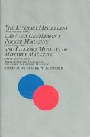 Cover of The literary miscellany (Philadelphia 1795), Lady and gentleman's pocket magazine (New York 1796), and Literary museum, or Monthly magazine (Westchester 1797)