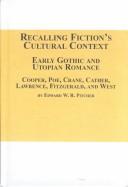 Cover of Recalling fiction's cultural context, Early Gothic and Utopian romance