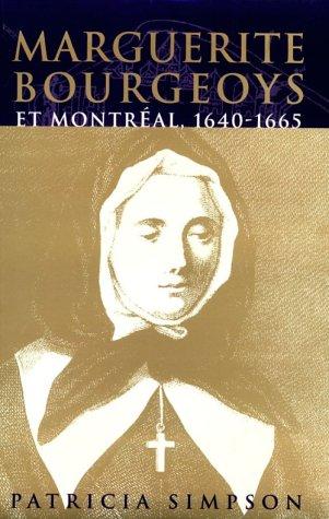 Cover of Marguerite Bourgeoys and Montreal, 1640-1665