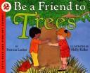 Cover of Be a friend to trees