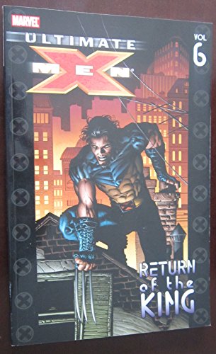 Cover of Ultimate X-Men, Vol. 6: Return of the King