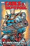 Cover of Cable & Deadpool, Volume 1: If Looks Could Kill