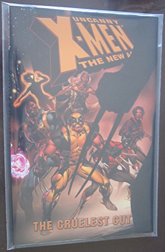 Cover of Uncanny X-Men: The New Age, Volume 2: The Cruelest Cut