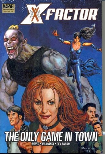 Cover of X-Factor : the Only Game in Town Premiere HC