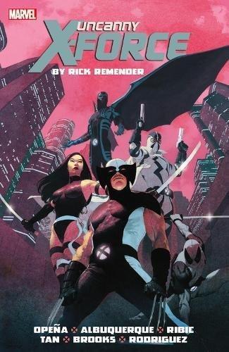 Cover of Uncanny X-Force by Rick Remender: The Complete Collection Volume 1
