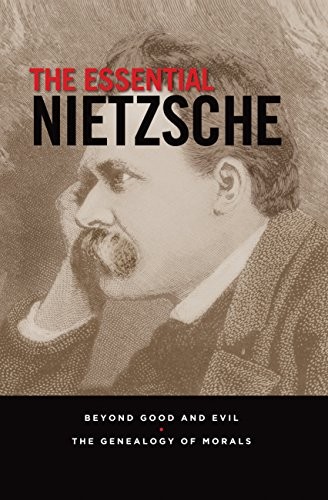 Cover of The Essential Nietzsche: Beyond Good and Evil and the Genealogy of Morals