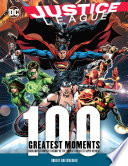 Cover of Justice League: 100 Greatest Moments