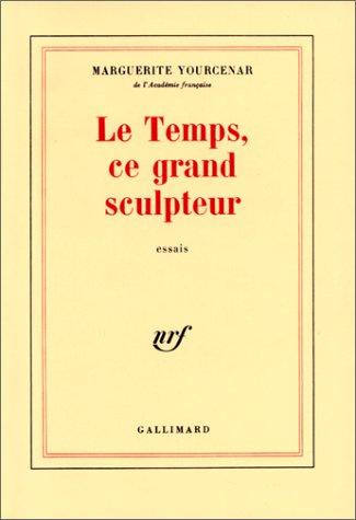 Cover of Le temps, ce grand sculpteur