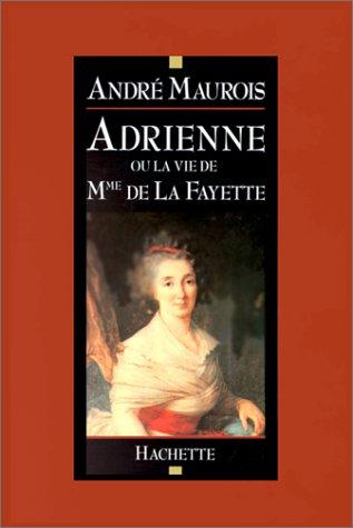 Cover of Adrienne, ou, La vie de Madame de La Fayette