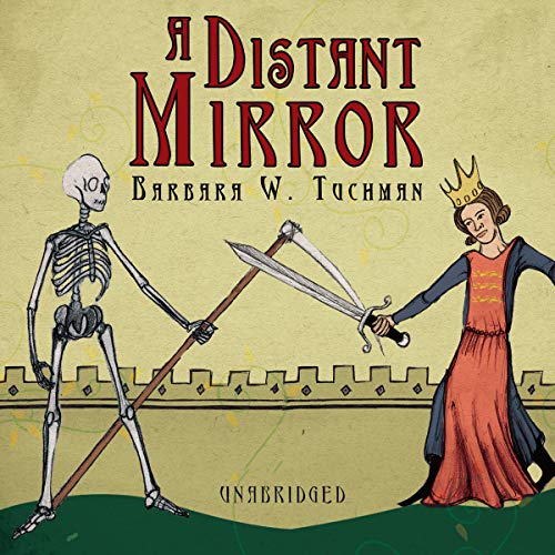 Cover of A Distant Mirror: The Calamitous 14th Century