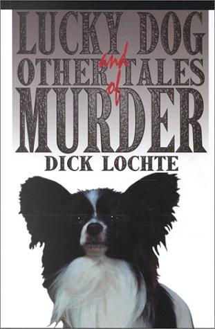 Cover of Lucky dog, and other tales of murder