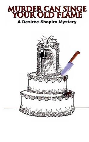Cover of Murder Can Singe Your Old Flame