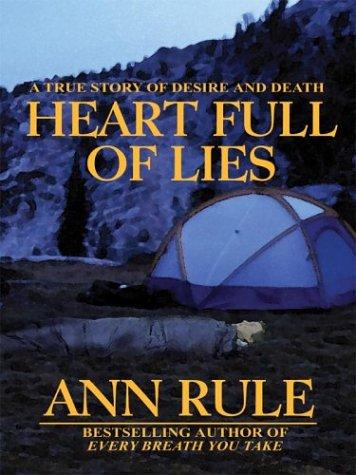 Cover of Heart Full of Lies: A True Story of Desire and Death