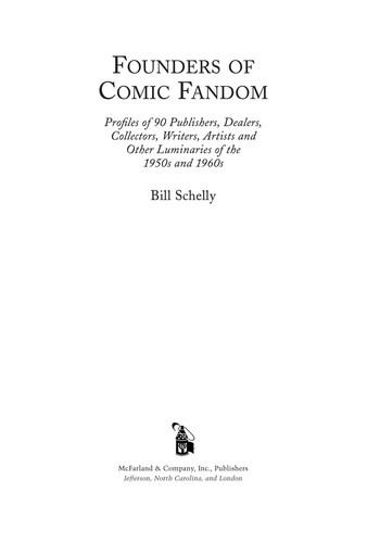 Cover of Founders of Comic Fandom: Profiles of 90 Publishers, Dealers, Collectors, Writers, Artists and Other Luminaries of the 1950s and 1960s