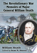 Cover of The Revolutionary War Memoirs of Major General William Heath