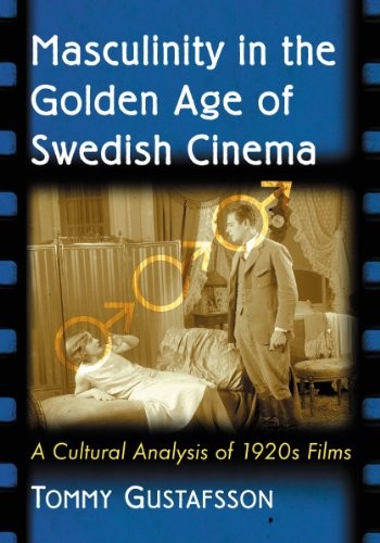 Cover of Masculinity in the Golden Age of Swedish Cinema