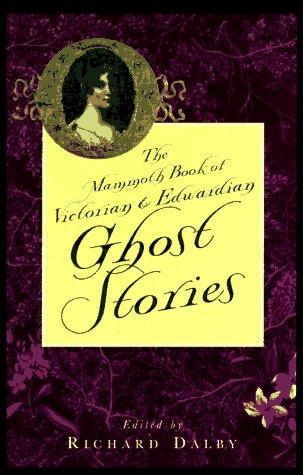 Cover of The Mammoth Book of Victorian and Edwardian Ghost Stories