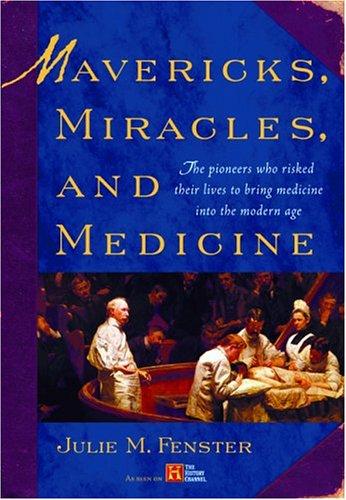 Cover of Mavericks, Miracles, and Medicine