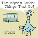 Cover of The Pigeon Loves Things That Go!