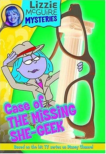 Cover of Case of the Missing She-Geek (Lizzie McGuire Mysteries #3)