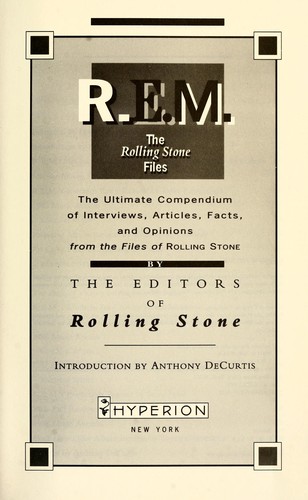 Cover of R.E.M., the Rolling stone files : the ultimate compendium of interviews, articles, facts, and opinions from the files of Rolling stone