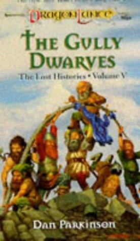 Cover of The Gully Dwarves (Dragonlance Lost Histories, Vol. 5)