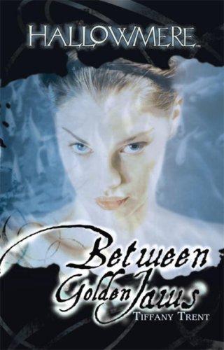 Cover of Between Golden Jaws (Hallowmere #3)