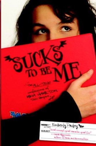 Cover of Sucks to Be Me: The All-True Confessions of Mina Hamilton, Teen Vampire