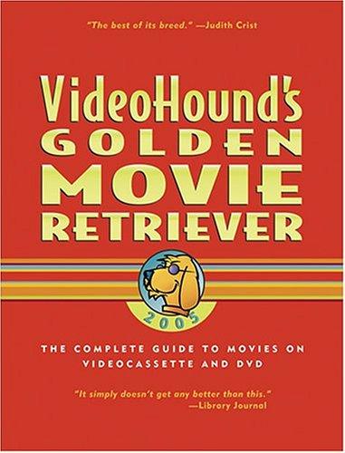 Cover of VideoHound's Golden Movie Retriever 2005
