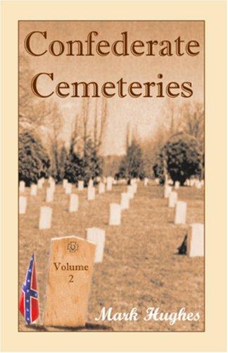 Cover of Confederate Cemeteries, Volume 2