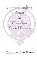 Cover of Comprehending Power in Christian Social Ethics (American Academy of Religion Academy Series)