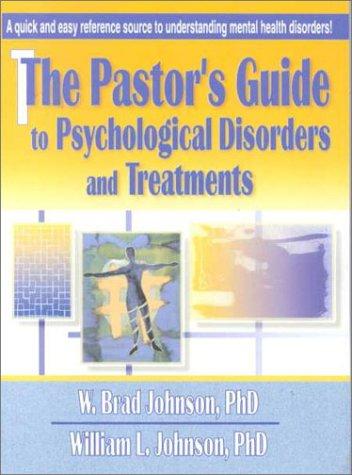 Cover of The pastor's guide to psychological disorders and treatments