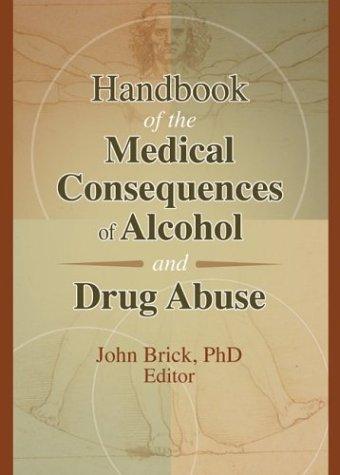 Cover of Handbook of the Medical Consequences of Alcohol and Drug Abuse