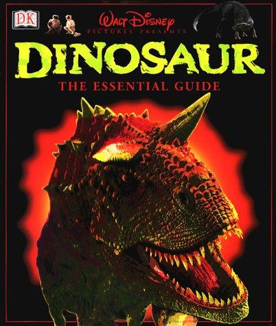 Cover of Walt Disney Pictures presents dinosaur, the essential guide