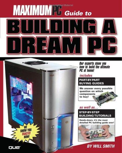 Cover of MaximumPC guide to building a dream PC