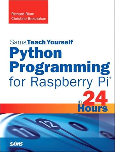 Cover of Sams Teach Yourself Python Programming for Raspberry Pi in 24 Hours