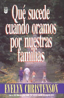 Cover of Que Sucede Cuando Oramos por Nuestras Familias?